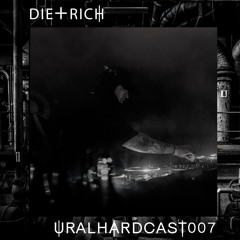 URALHARDCAST007 | DIE+RICH