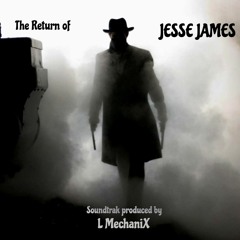 The Return of Jesse James [Rock-hop Soundtrak]