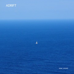 Adrift...
