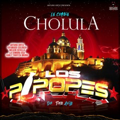 La Cumbia Cholula - Grupo Los Pipopes [ Sonido Fantoche ) ⭐🔥