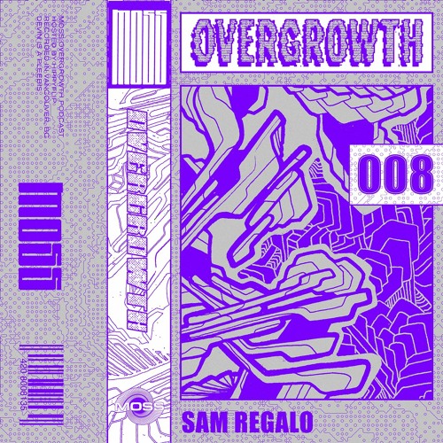 Overgrowth 008 : Sam Regalo