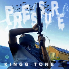 KINGG TONE -PRESSURE FREESTYLE