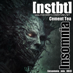 Cement Tea - [insomnia_mix_003]