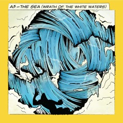 A3. The Sea (Wrath Of The White Waters)