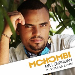 Mohombi - Mr Loverman (DJ Vieland Remix)