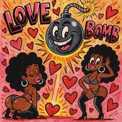 Love Bomb prod kizip