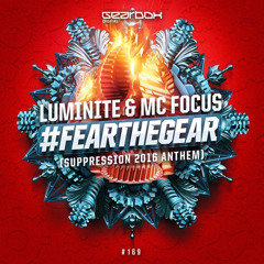 Luminite ft. MC Focus - Fear The Gear (UNRELENT DEMO RAWTRAP REMIX)