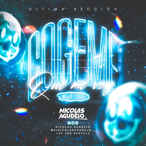 COGEME QUE ME VOY 10.0 ( DJ NICOLAS AGUDELO ) 04/07/2024
