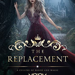 [Read] KINDLE 📁 The Replacement: A Culling of Blood and Magic by  K.M. Rives PDF EBO