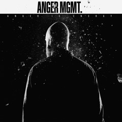 Anger MGMT. - I Don´t Get It