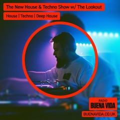 The New House & Techno Show w/ The Lookout - Radio Buena Vida 08.11.25