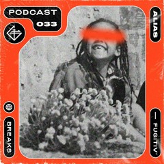 FUGITIV' PODCAST 033 ☻ ALIAS
