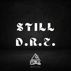 Dr. Dre - Still Dre (Psyops Bootleg) FREE DOWNLOAD