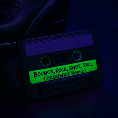 Bounce, Rock, Skate, Roll - Baby DC, Imajin (HXGHWXY Remix)