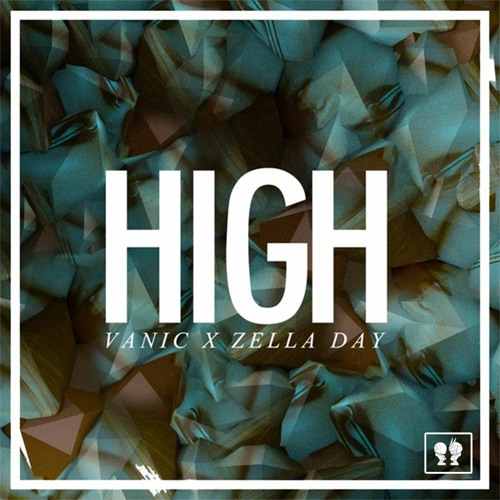 Vanic X Zella Day - High【Cortesia Official】