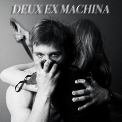 DEUS EX MACHINA