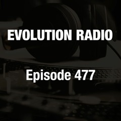 Evolution Radio 477 04-12-2024 (Melodic House & Techno)