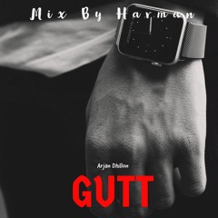 Gutt Arjan Dhillon - Mix by Harman