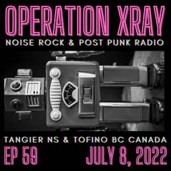 Operation XRAY EP 59 - July 8, 2022