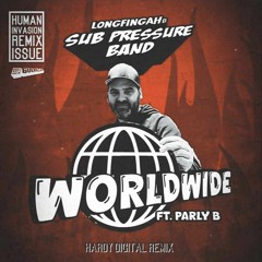 Longfingah & Sub Pressure Band - Wordwide (feat. Parly B - Hardy Digital Remix)