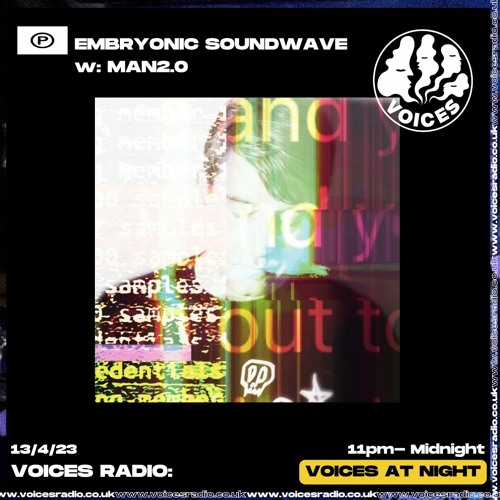 MAN2.0 Embryonic Soundwave April