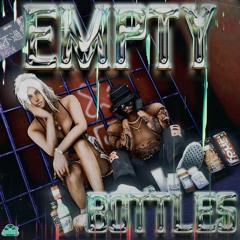Empty Bottles Ft. Brea ( Prod. Luke )