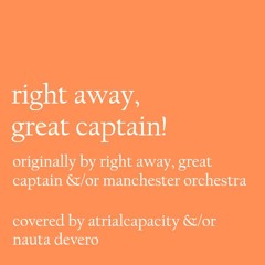 right away, great captain! (cover)