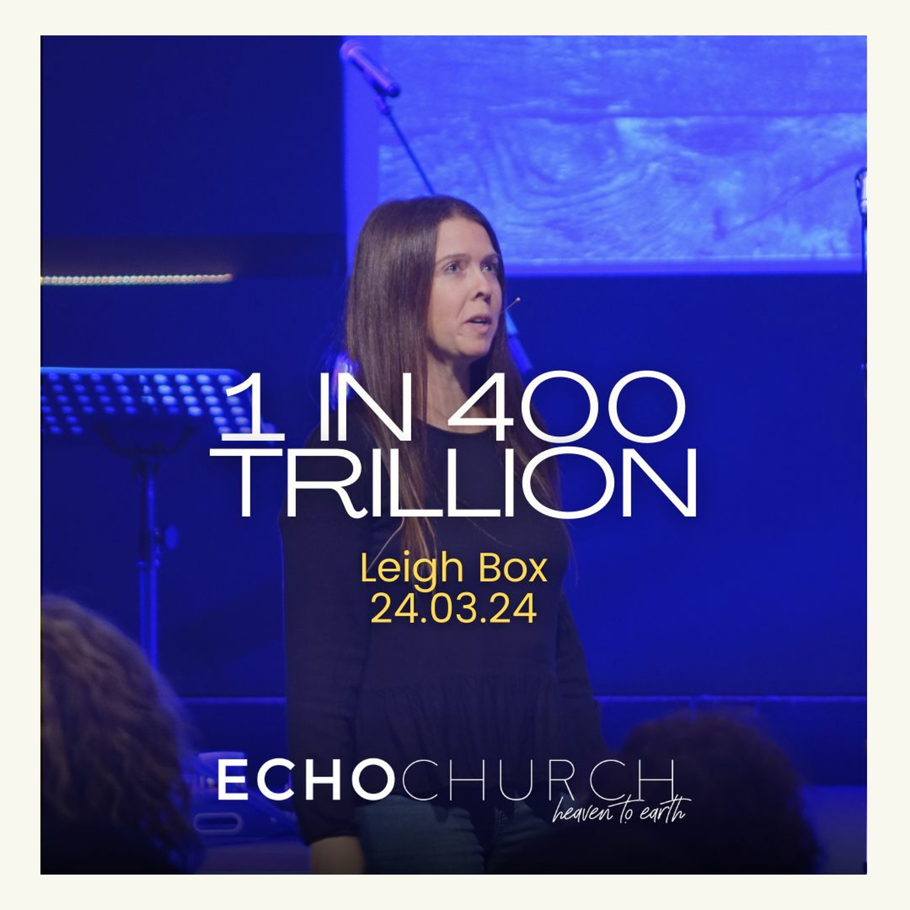 1 in 400 Trillion. Leigh Box / 24.03.24
