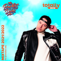 Totally Snow Mixtape 21/22 - Presented by The Boy Next Door - Hosted by Nash MC