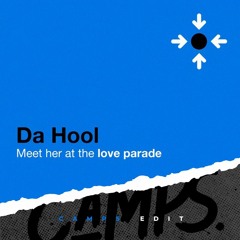 Meet Her At The Love Parade (Camps Edit)