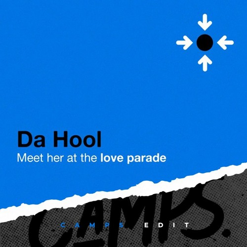 Meet Her At The Love Parade (Camps Edit) *SUPPORTED BY HARDWELL*