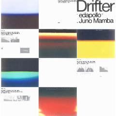 Premiere: Juno Mamba, edapollo - Drifter [all my thoughts]