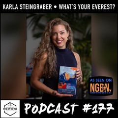 #177: Karla Steingraber, What's Your Everest?