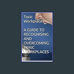 [PDF] ✨ Toxic Workplace Read Book