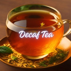 Is Decaffeinated Tea Good Or Bad For You
