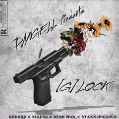 Gohard x Xlkush x Deon Wick x Staxxjpiccolo - [G]LOCK [prod. da angell]