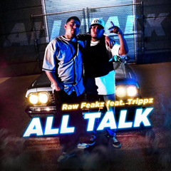 All Talk (feat. Trippz)