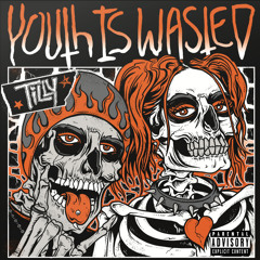 YOUTH IS WASTED (official version)