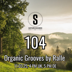 Organic Grooves by Ralle 104, 11.03.2025