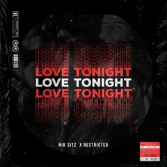 Shouse - Love Tonight (Restricted & Nik Sitz Edit)