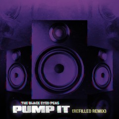 The Black Eyed Peas - Pump It (Refilled Remix)