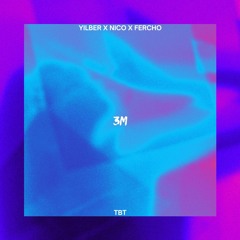 Los Tres Mosqueteros - YilberKing x Nico Parga x Fercho Pargas (Live Set TBT)