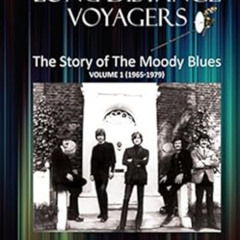 free PDF 📑 Long Distance Voyagers: The Story of The Moody Blues Volume 1 (1965 - 197