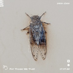 For Those We Trust 17/07/22