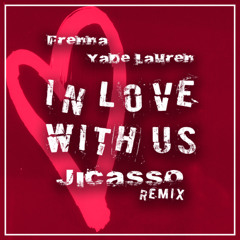 Frenna ft. Yade Lauren - In Love With Us (Jicasso Remix)