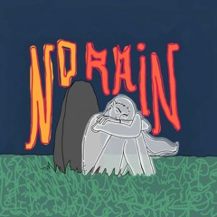 No Rain