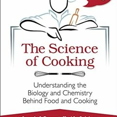 Access [EBOOK EPUB KINDLE PDF] The Science of Cooking: Understanding the Biology and