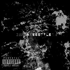 2AM FREESTYLE