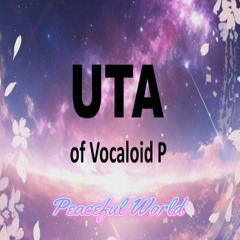 【vocaloid original】Peaceful World