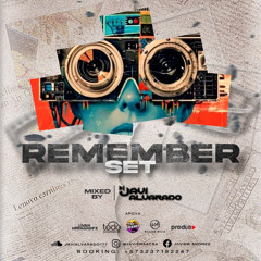 REMEMBER SET - JAVI ALVARADO